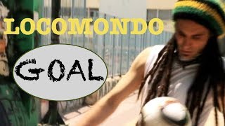 Locomondo  Goal  Official Video Clip [upl. by Sonahpets602]