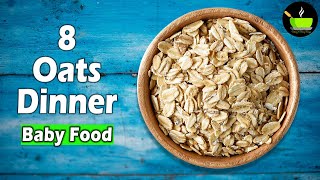 8 Easy and Healthy Oats Recipes for Babies  Oats Recipes For Babies amp Toddlers  Baby Food Oatmeal [upl. by Bouzoun333]