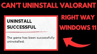 How to Uninstall Valorant Windows 1110 Cant Uninstall Valorant Fix [upl. by Dammahom]