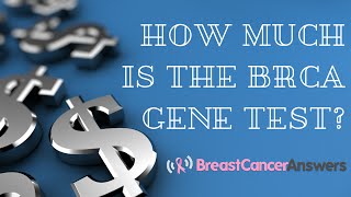 What Does It Cost to Get BRCA Gene Testing [upl. by Naud]