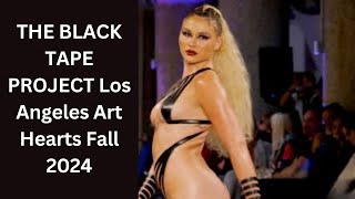 THE BLACK TAPE PROJECT Los Angeles Art Hearts Fall 2024  Black Tape Chic [upl. by Innep]