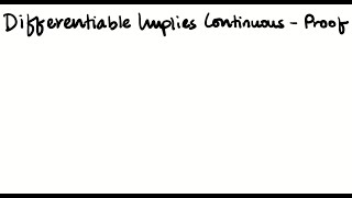 Proof that Differentiable Implies Continuous [upl. by Orly]