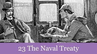 23 The Naval Treaty from The Memoirs of Sherlock Holmes 1894 Audiobook [upl. by Richy707]