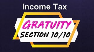 Income Tax  Gratuity  Section 1010  Exemption  CA Inter amp CA Final  CA Varun Jakkinapalli [upl. by Atilamrac226]