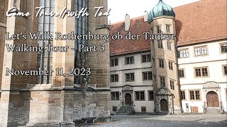 Rothenburg ob der Tauber Walking Tour  Part 3 [upl. by Aita]