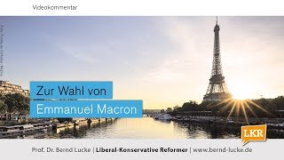 Bernd Lucke Zur Wahl von Emmanuel Macron Kommentar vom 08052017 [upl. by Klina]