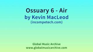 Ossuary 6 Air by Kevin MacLeod 1 HOUR [upl. by Austen]