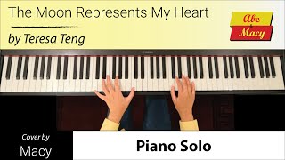 The Moon Represents My Heart Teresa Teng w Lyrics amp English Translation  Piano Cover by Macy [upl. by Eidnak962]