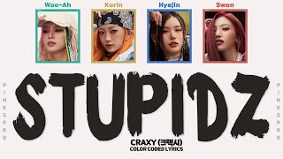 CRAXY 크랙시 STUPIDZ Color Coded Lyrics [upl. by Hannan]