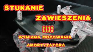 STUKANIE ZAWIESZENIA  WYMIANA GÓRNEGO MOCOWANIA AMORTYZATORA [upl. by Herates]