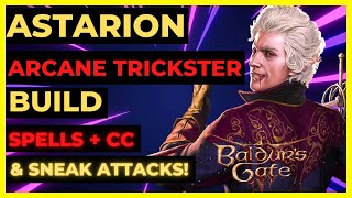 BG3  ASTARION Arcane TRICKSTER Build SNEAKS SPELLS amp DICE TRICKS  HONOUR amp Tactician Ready [upl. by Nnel500]