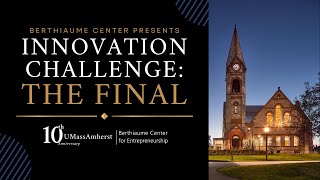 BERTHIAUME PRESENTS INNOVATION CHALLENGE THE FINAL [upl. by Adaline]