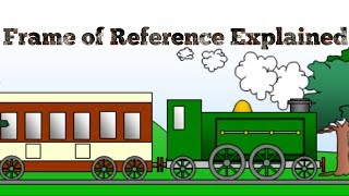 Working of Frame of Reference Explained  Unboxing Studies [upl. by Eiffub26]