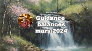 ♎ Signe des balances mars 2024 pour votre guidance en voyance ♎ [upl. by Yumuk]