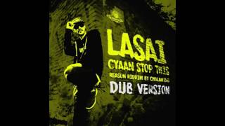 chalart58 feat Lasai  Cyaan Stop This Dub La Panchita Records 2016 [upl. by Nirmak]