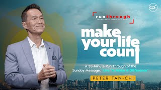 Make Your Life Count  Peter TanChi  Run Through [upl. by Hedda]