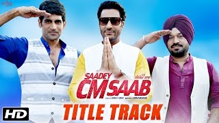 Saadey CM Saab  Title Track  Daler Mehndi  Harbhajan Mann  Latest Punjabi Songs 2016  SagaHits [upl. by Alin2]