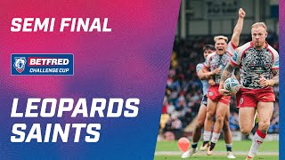 Highlights  Leigh Leopards v St Helens 2023 Betfred Challenge Cup SemiFinal [upl. by Maurizio]