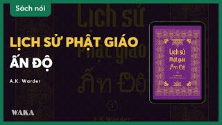 Sách nói Lịch sử Phật giáo Ấn Độ  AK Warder  Bản quyền Waka [upl. by Mixam505]