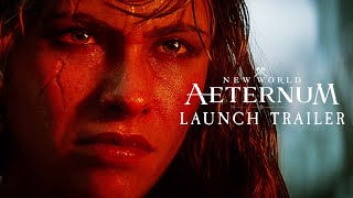 New World Aeternum  Launch Trailer [upl. by Latsyk]