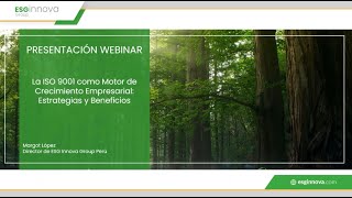 Webinar La ISO 9001 como Motor de Crecimiento Empresarial Estrategias y Beneficios  02 [upl. by Tarr]