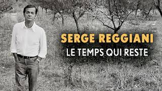 Serge Reggiani  Le temps qui reste Audio officiel [upl. by Aronid]