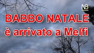 LARRIVO DI BABBO NATALE A MELFI 2016 [upl. by Yecram]