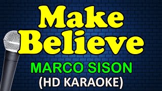 MAKE BELIEVE  Marco Sison HD Karaoke [upl. by Naji]