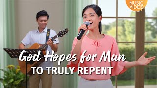 English Christian Song  quotGod Hopes for Man to Truly Repentquot [upl. by Tristam]