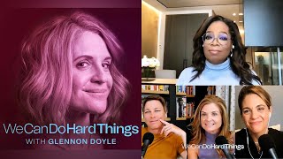 Oprah Shares “The Letter from Glennon that Freed Me”  We Can Do Hard Things with Glennon Doyle [upl. by Martinez]