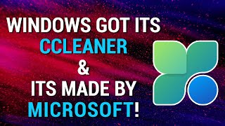 Windows Finally Got Its CCleaner and Is Made By Microsoft  2024 [upl. by Yelrebmyk]