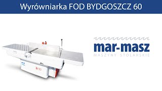 Wyrówniarka FOD BYDGOSZCZ 60  MarMasz  Woodworking Machines [upl. by Ahsehyt]