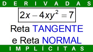 CÁLCULO 🔆 DERIVADA IMPLÍCITA RETA TANGENTE e RETA NORMAL exercícios cálculo1 [upl. by Ahsenaj]