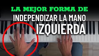 La mejor forma para independizar la mano izquierda en el piano [upl. by Nysila701]