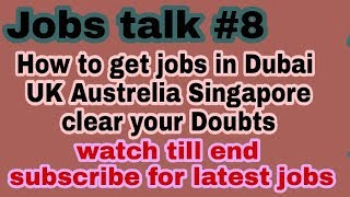 Jobs talk 8  how to get jobs in dubai uk austrelia singapore Nursing king [upl. by Mccully]