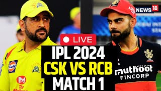 IPL LIVE Match Today  CSK Beat RCB By 6 Wickets In The Opening Match Of IPL 2024  IPL Live News [upl. by Idnew]