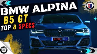 BMW Alpina B5 GT A Perfect Blend of Power and Luxury [upl. by Nossaj]