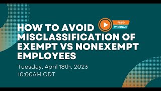 How To Avoid Misclassification Of Exempt Vs Nonexempt Employees [upl. by Kerred360]