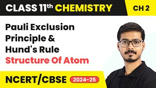 Pauli Exclusion Principle amp Hunds Rule  Structure Of Atom  Class 11 Chemistry Chapter 2 [upl. by Anirod]