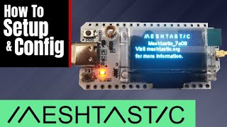 Getting Started with Meshtastic A Simple Guide to Setting Up Your Heltec LoRa 32 [upl. by Annavoeg]