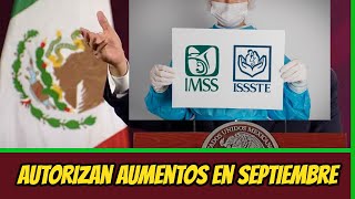 SE AUTORIZA APARTIR DE SEPTIEMBRE ESTE INCREMENTO A LAS pensiones pension issste imss dinero [upl. by Kerri]