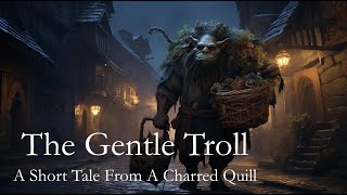 The Gentle Troll [upl. by Starla978]