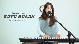 BERNADYA  SATU BULAN  COVER BY MICHELA THEA [upl. by Pfaff]