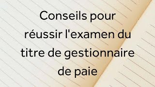 Conseils pour réussir lexamen de Gestionnaire de paie [upl. by Joappa934]