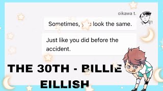 The 30th by Billie Eillish — Oikawa Angst [upl. by Strage]