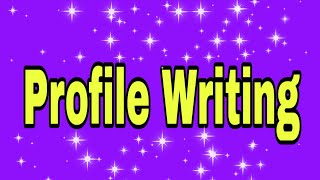 Profile Writing  Learn how to write profile [upl. by Calbert337]