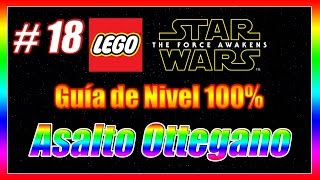 LEGO Star Wars El Despertar de la Fuerza  Guía de 100  Parte 18 Final Asalto Ottegano [upl. by Notrem435]