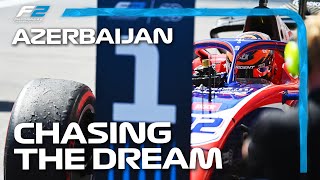 Chasing The Dream New Heights  Behind The Scenes F2  2024 Azerbaijan Grand Prix [upl. by Gwenneth]