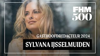 Sylvana IJsselmuiden is de gasthoofdredacteur van de FHM500  FHM500 2024 [upl. by Bogoch303]