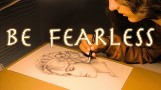 Embrace Fearlessness In Your Art BE FEARLESS [upl. by Halliday263]